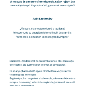A mozgás és a merev sínrendszerek, szíjak rejtett ára Quantum Neuro Transformation® – Judit Szathmáry
